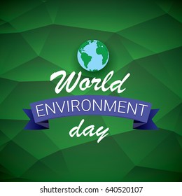 world environment day vector label or banner with earth globe on abstract green background. 5 june celebration greeting card
