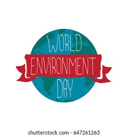world environment day vector label or banner with earth globe isolated on white background