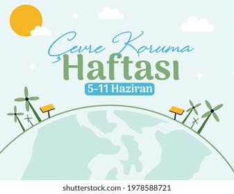 World Environment week 5- 11 june Turkish: cevre koruma haftasi 5 11 haziran