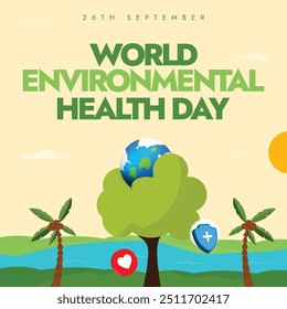 World Environmental health day. 26th September Environmental health day banner, post with an earth globe at top of a tree, river view. The day raise awareness about environmental health on human lives