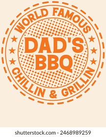 World famous dad's bbq chillin and grillin Graphic Design