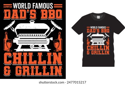 World Famous Dad's Bbq Chillin in Grillin t-shirt design. Funny BBQ T shirt Design .and  bags, posters, cards, vector illustration. BBQ party t-shirt.