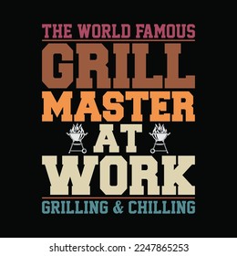 The World Famous Grill Master At Work Funny BBQ Barbecue