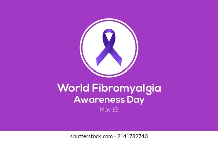 World Fibromyalgia Awareness. May 12 calls attention to fibromyalgia concept for banner, poster, card and background design.