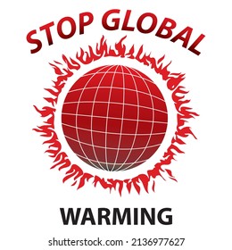 Welt mit Feuer, die die globale Erwärmung und Text mit Stopp der globalen Erwärmung und weißem Hintergrund