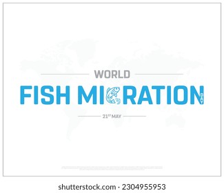 World Fish Migration Day, Happy Fish Migration Day, 21st May, Concept, Editable, Fish Migration, Typographic Design, typography, Vector, Eps, International Day of Fish Migration, Icon, Template