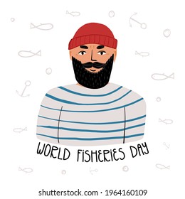 World fisheries day hand lettering, a bearded seaman in striped vest smiles. Doodle fishes, bubbles and anchors around. Greeting card design. Cartoon vector isolated illustration.