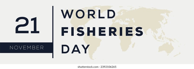 World Fisheries Day, held on 21 November.