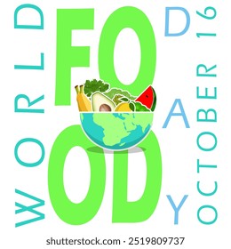 O Dia Mundial da Alimentação celebra-se a 16 de outubro. Texto em negrito com terra contendo vários vegetais e frutas sobre fundo branco. Banner de comida do evento.