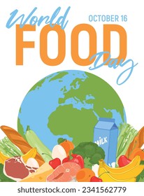 World Food Day. The concept of the importance of food safety, responsible nutrition and the elimination of food waste. Food in a flat style on the background of the Earth. 16 October.