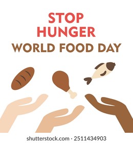 World Food Day creative banner background with hands receiving food such as fish, chicken and bread, International Food Day design for banners, posters. End Hunger background.