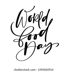 World Food Day hand drawn calligraphic vector text. Lettering illustration of food holiday. For poster or t-shirt design, banner and poster.
