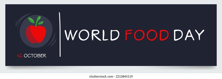 World Food Day held on 16 October.