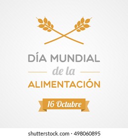 World Food Day in Spanish. Dia mundial de la alimentacion. Vector illustration, flat design