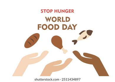 World Food Day Stop Hunger creative banner background with hands receiving food such as chicken, bread, and fish, International Food Day design for banners, posters.