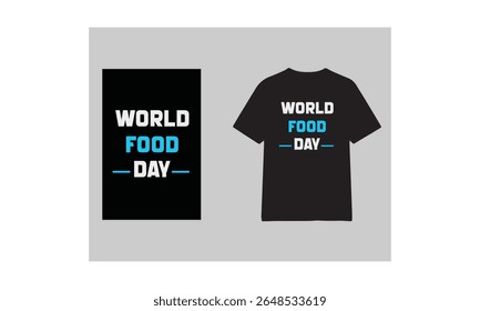   world food day typography t shirt design.