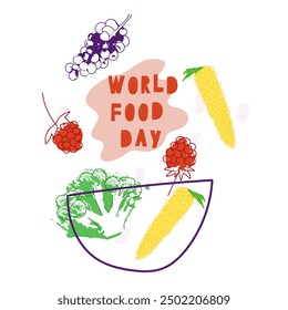 World food day. Vector card in naive art style. Doodle and flat vector illustration. healthy foods: corn, brocolli, raspberries and grapes. Vegetables and fruit flies into the bowl