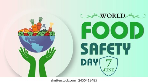 World Food Safety day, 7 June. Campaign or celebration banner