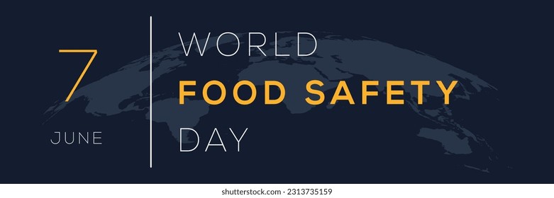 Día Mundial de la Seguridad Alimentaria, celebrado el 7 de junio.