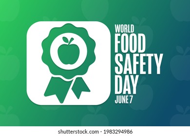 World Food Safety Day. June 7. Holiday Concept. Template For Background, Banner, Card, Poster With Text Inscription. Vector EPS10 Illustration