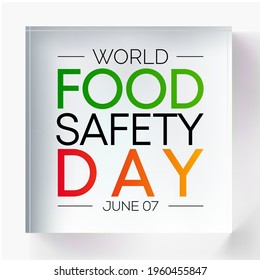 World Food Safety Day (WFSD) celebrated on 7 June every year, aims to draw attention and inspire action to help prevent, detect and manage foodborne risks. Vector illustration.