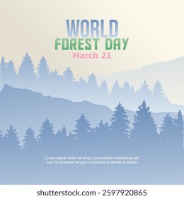 World Forest Day, silhouettes of pine trees and mountains in blue tones. The soft gradient background creates a peaceful and natural atmosphere.