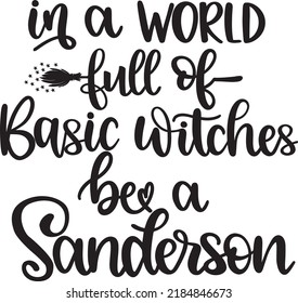 In A World Full Of Basic Witches Be A Sanderson