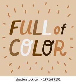 World full of color. Hand drawn vector poster against racism. Red letters lettering on white background.