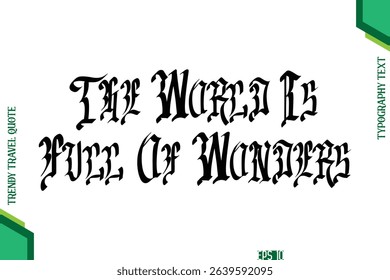 The World Is Full Of Wonders  Retro Style Typography Lettering Trendy Travel Quotation