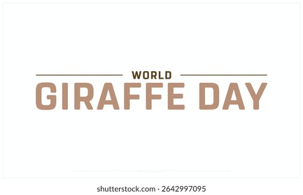 World Giraffe day design on white background, Typographic Design of World Giraffe day, Vector Design of World Giraffe day, World Giraffe day