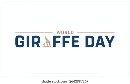 World Giraffe day design on white background, Typographic Design of World Giraffe day, Vector Design of World Giraffe day, World Giraffe day