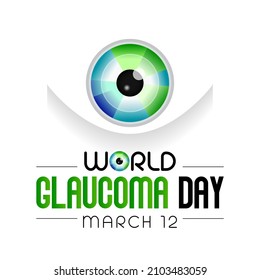 World Glaucoma day is observed every year on March 12, it is a group of eye conditions that damage the optic nerve, the health of which is vital for good vision. Vector illustration