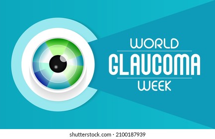 World Glaucoma Week Is Observed Every Year In March, It Is A Group Of Eye Conditions That Damage The Optic Nerve, The Health Of Which Is Vital For Good Vision. Vector Illustration