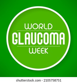 World Glaucoma Week is observed every year in March, it is a group of eye conditions that damage the optic nerve, the health of which is vital for good vision. Vector illustration