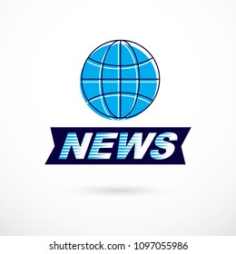 World and global news concept, vector emblem of blue Earth divided with meridians and composed with news inscription.