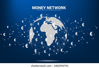 World Globe with money euro currency icon polygon dot connected line. Concept for financial network connection.