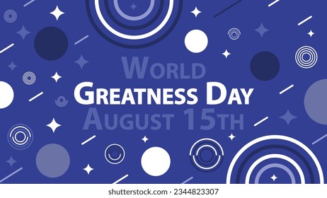 World Greatness Day vector banner design. Happy World Greatness Day modern minimal graphic poster illustration.