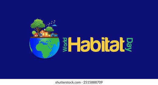 World Habitat Day. Habitat Day Logo Banner Poster Social Media Post Web Content Banner Design Concept Idea vector illustration.