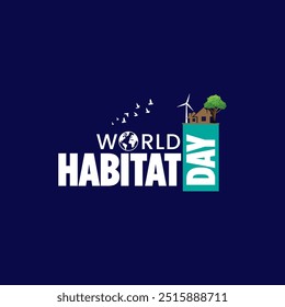 World Habitat Day. Habitat Day Logo Banner Poster Social Media Post Web Content Banner Design Concept Idea vector illustration.