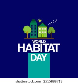 World Habitat Day. Habitat Day Logo Banner Poster Social Media Post Web Content Banner Design Concept Idea vector illustration.