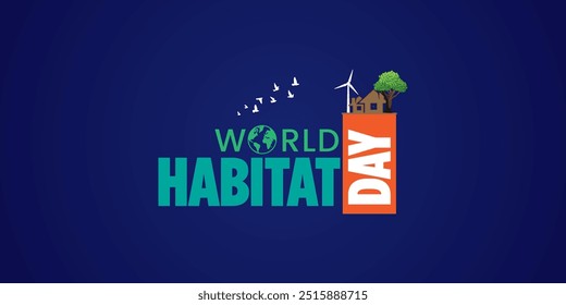 World Habitat Day. Habitat Day Logo Banner Poster Social Media Post Web Content Banner Design Concept Idea vector illustration.