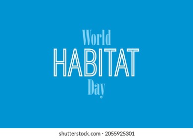 World Habitat Day typography vector design.  Blue concept background.  