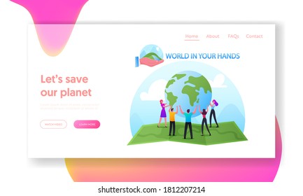 World in Hands Landing Page Template. Characters Stand in Circle on Huge Map Holding Earth Globe. Ecology Conservation, Earth Day Celebration, Save Nature, Peace. Cartoon People Vector Illustration