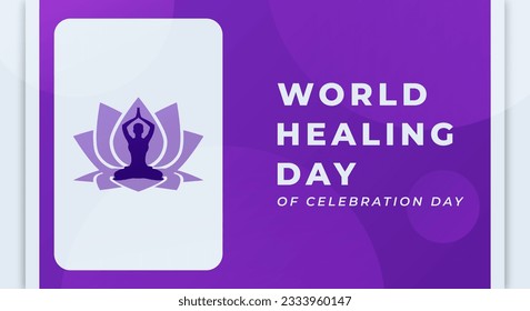 World Healing Day Celebration Vector Design Illustration for Background, Poster, Banner, Advertising, Greeting Card