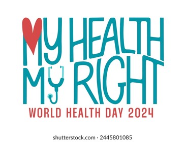 World Health Day 2024 theme banner vector illustration. My health my right text with heart and stethoscope.