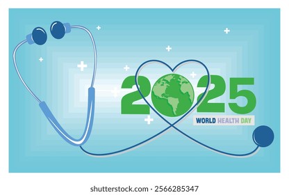 World Health Day 2025 with this vibrant poster featuring a stethoscope forming a heart around the Earth and surrounded by positive energy. Flat vector modern illustration 