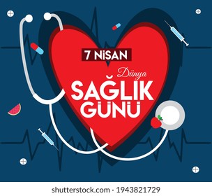 world health day 7 april Turkish translate: dunya saglik gunu 7 nisan