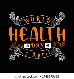 World health day 7 april  t shirt for world health day typography t shirt design lover.