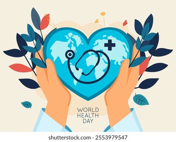 World health day. 7 april celebration, doctor hands hold globe in heart shape, medical stethoscope, body taking care poster, poster or banner design, cartoon flat isolated vector concept