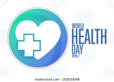 World Health Day. April 7. Holiday concept. Template for background, banner, card, poster with text inscription. Vector EPS10 illustration